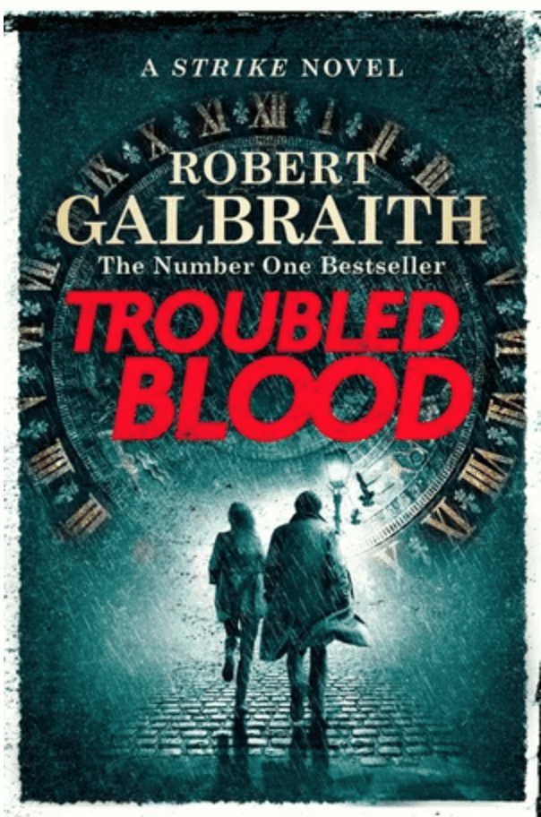 Troubled Blood by Robert Galbraith